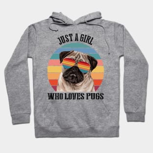 Just a girl Who loves pugs Hoodie